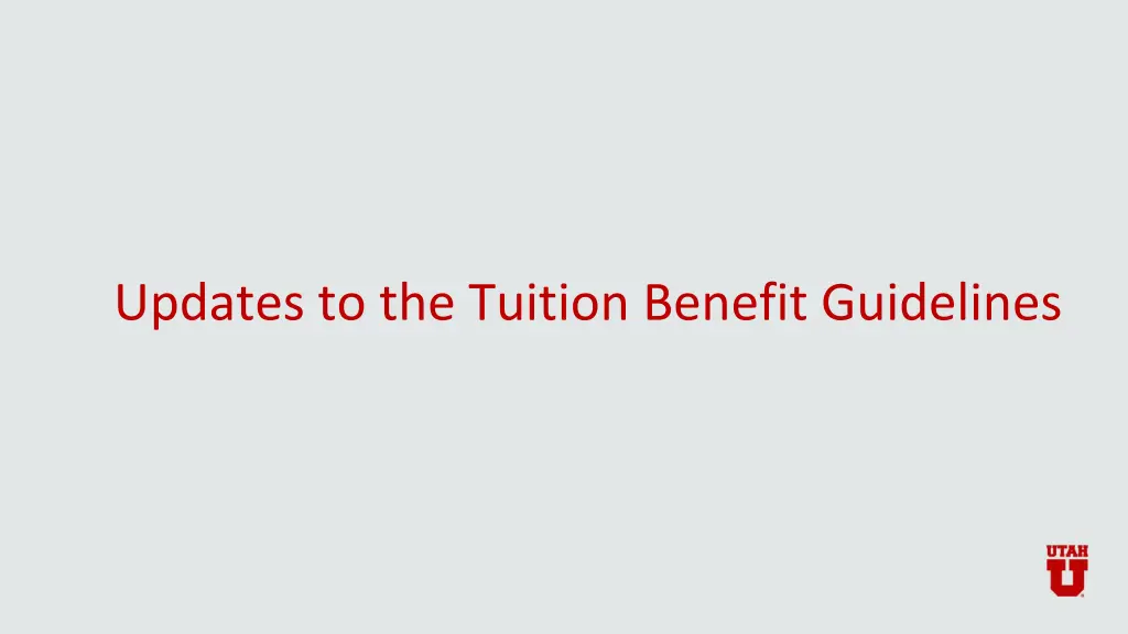 updates to the tuition benefit guidelines