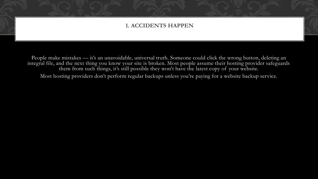 1 accidents happen