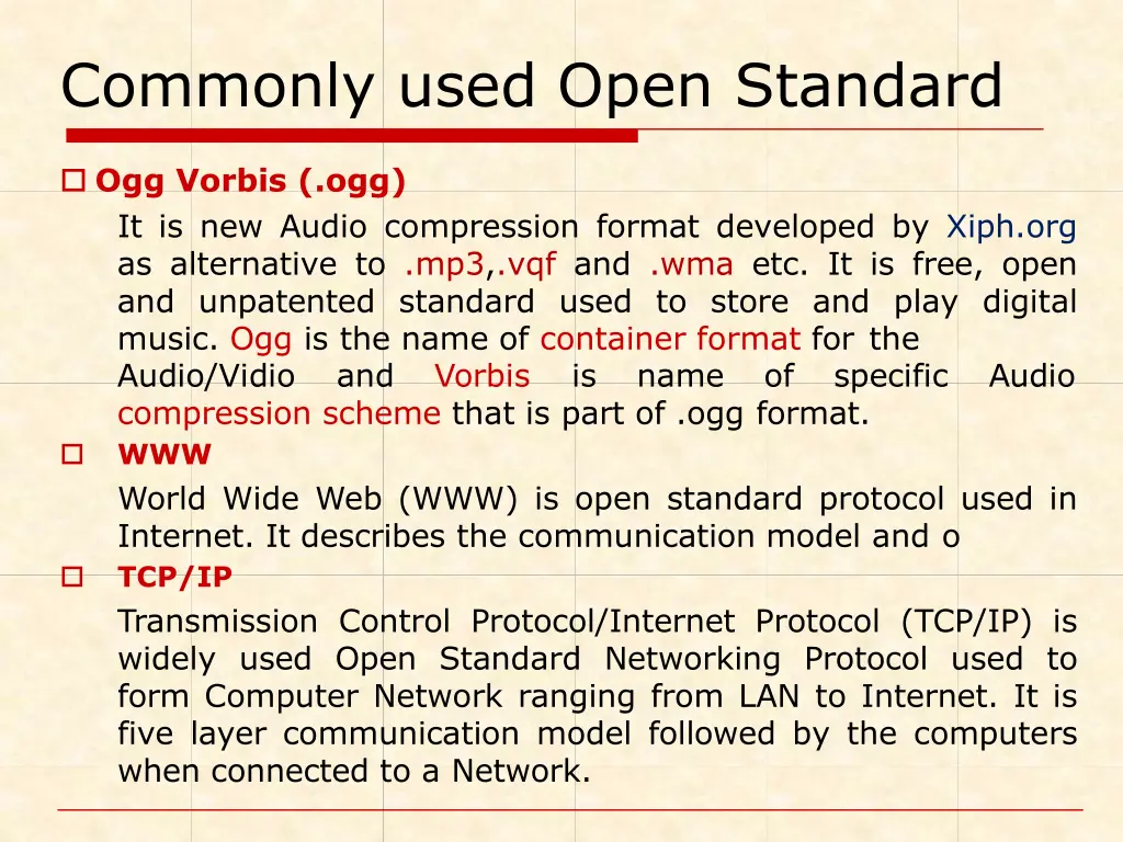 commonly used open standard 1