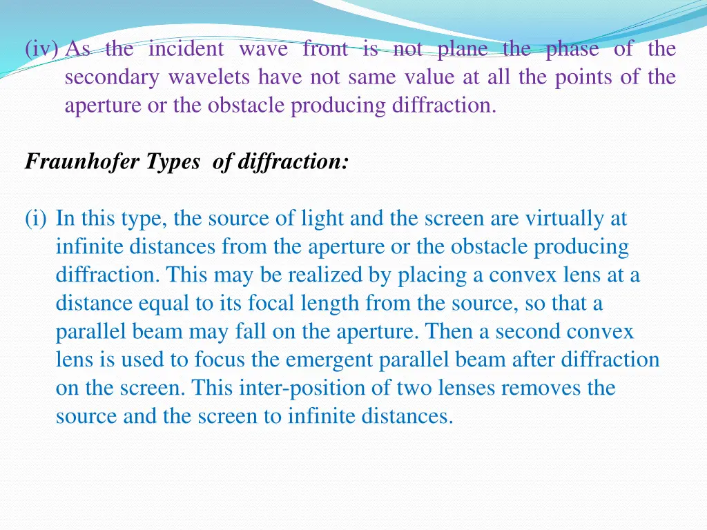 iv as the incident wave front is not plane