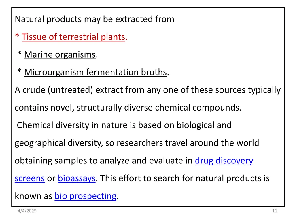 natural products may be extracted from