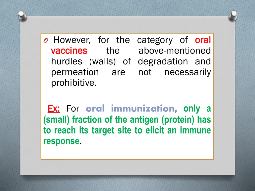 o however for the category of oral vaccines