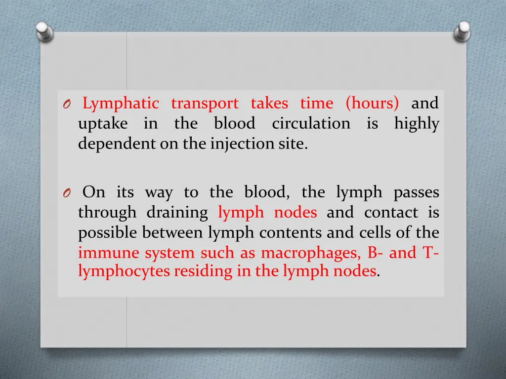 o lymphatic transport takes time hours and uptake