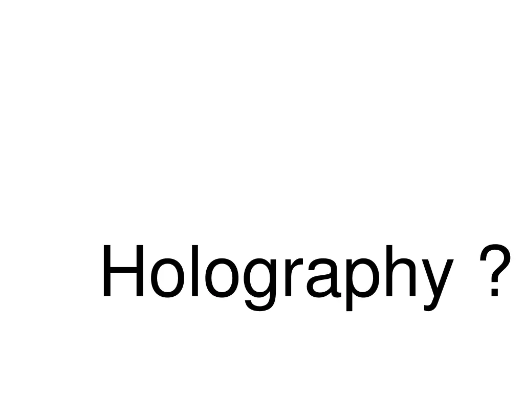 holography
