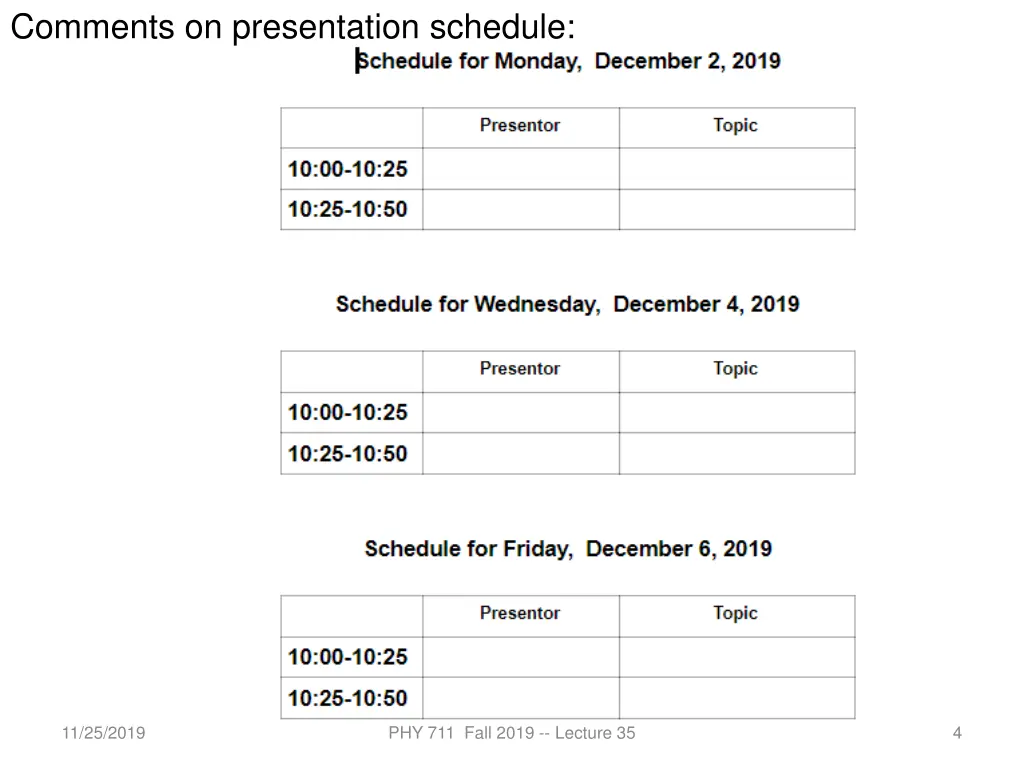 comments on presentation schedule