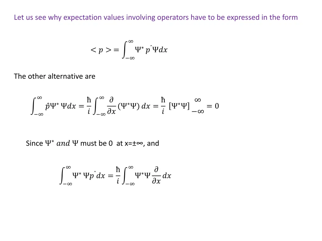 let us see why expectation values involving