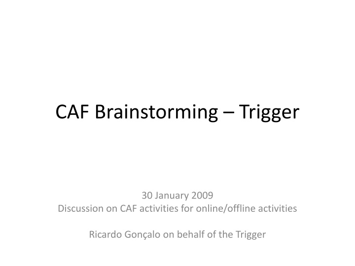 caf brainstorming trigger