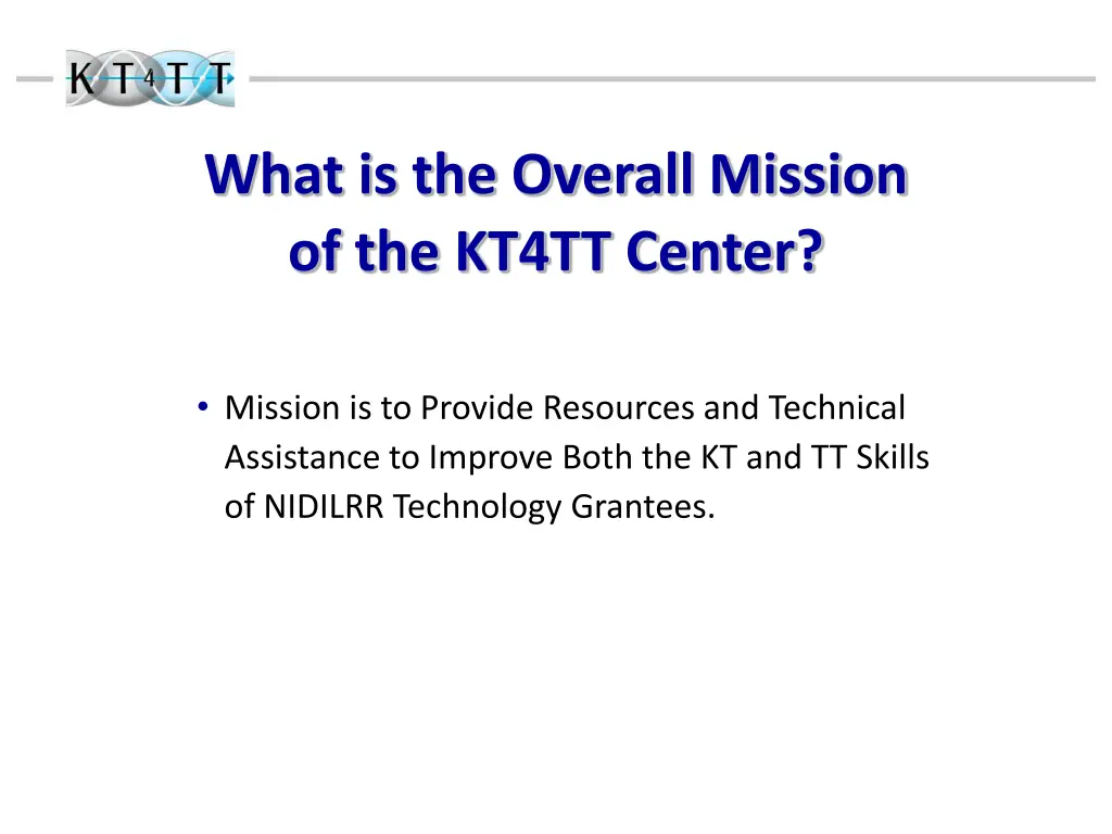 what is the overall mission of the kt4tt center