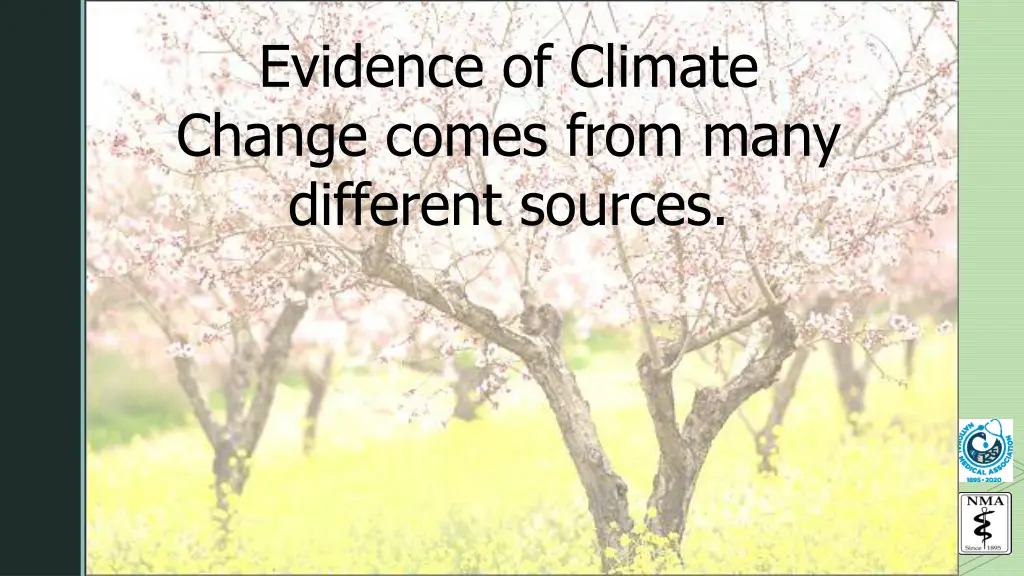 evidence of climate change comes from many