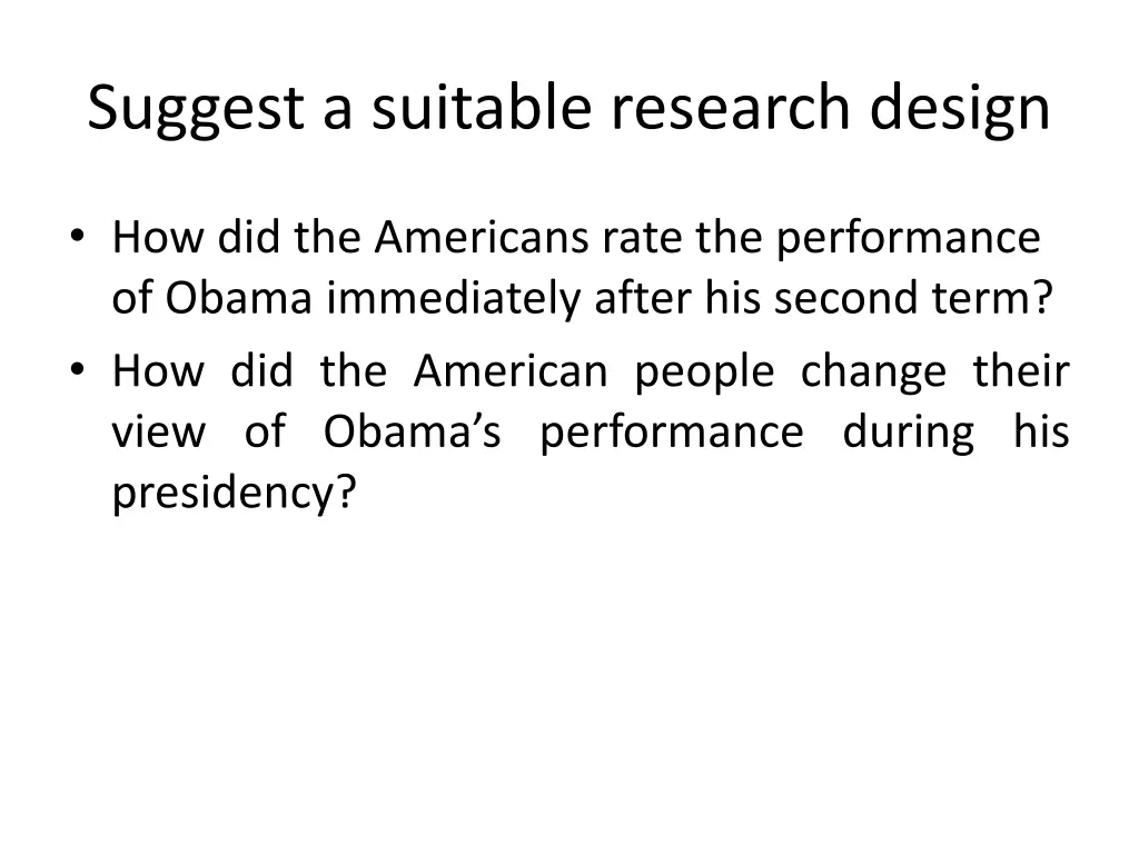 suggest a suitable research design