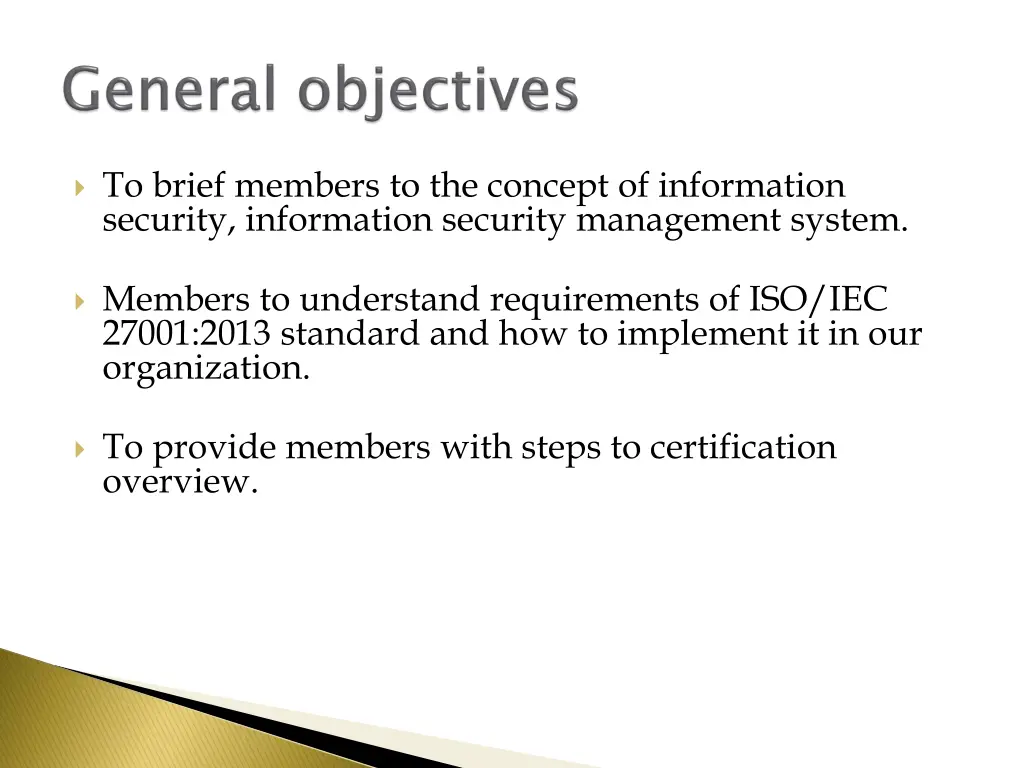 to brief members to the concept of information