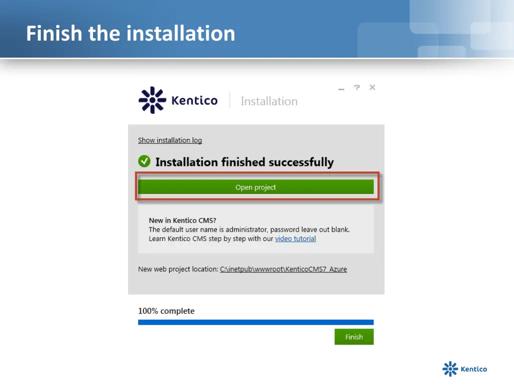 finish the installation