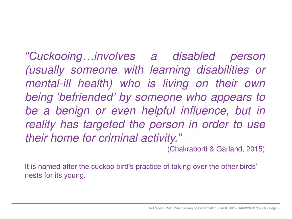 cuckooing involves usually someone with learning