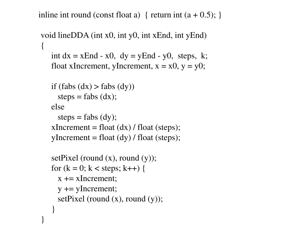 inline int round const float a return int a 0 5