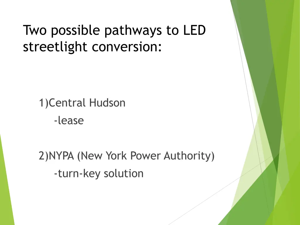 two possible pathways to led streetlight