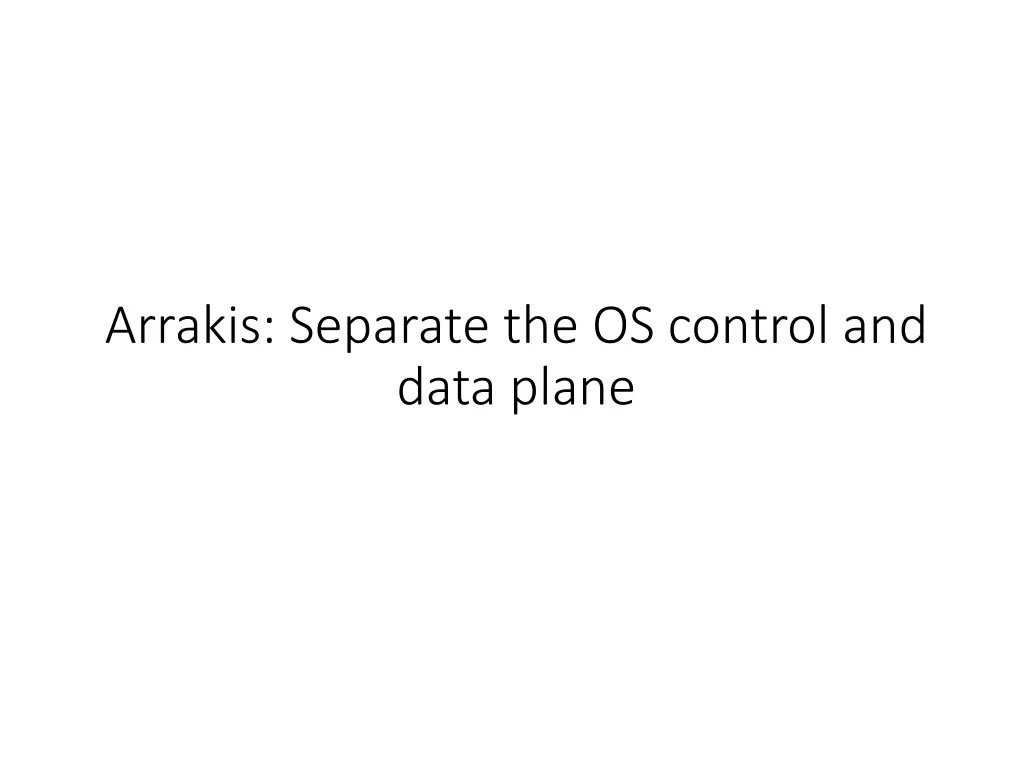 arrakis separate the os control and data plane