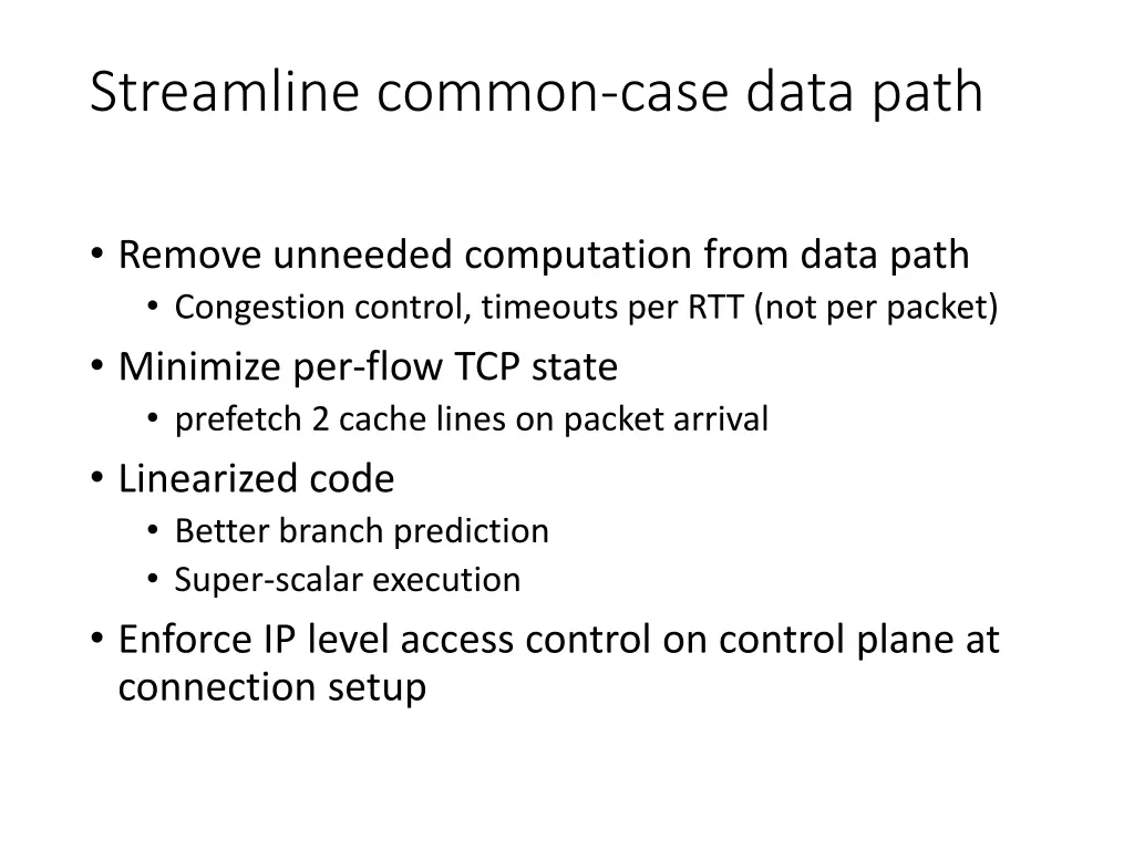 streamline common case data path