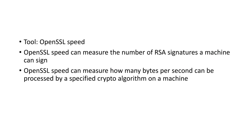 tool openssl speed openssl speed can measure