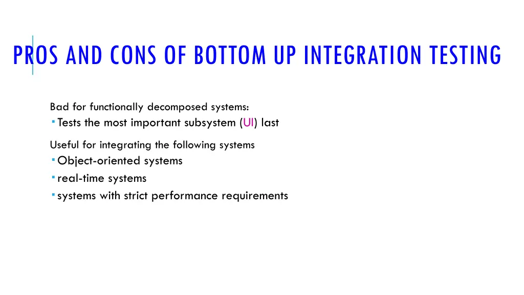 pros and cons of bottom up integration testing