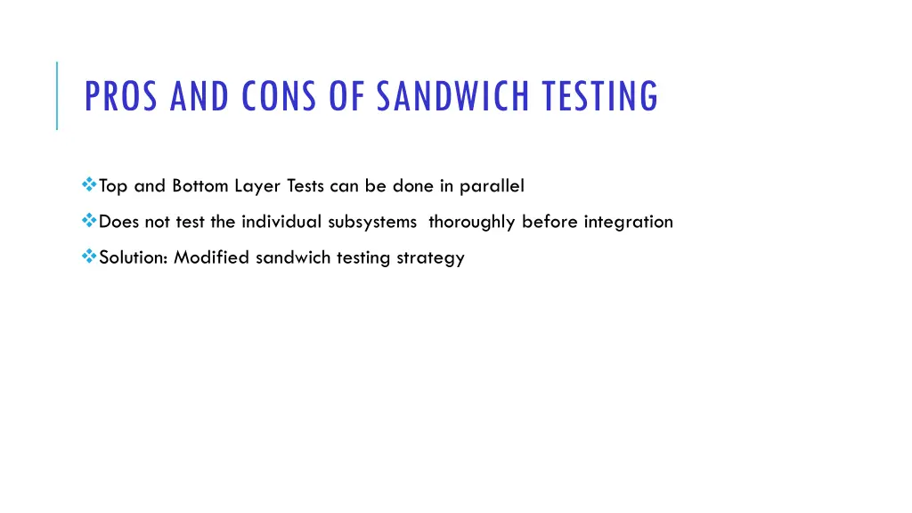 pros and cons of sandwich testing