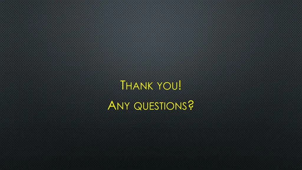 t hank you a ny questions
