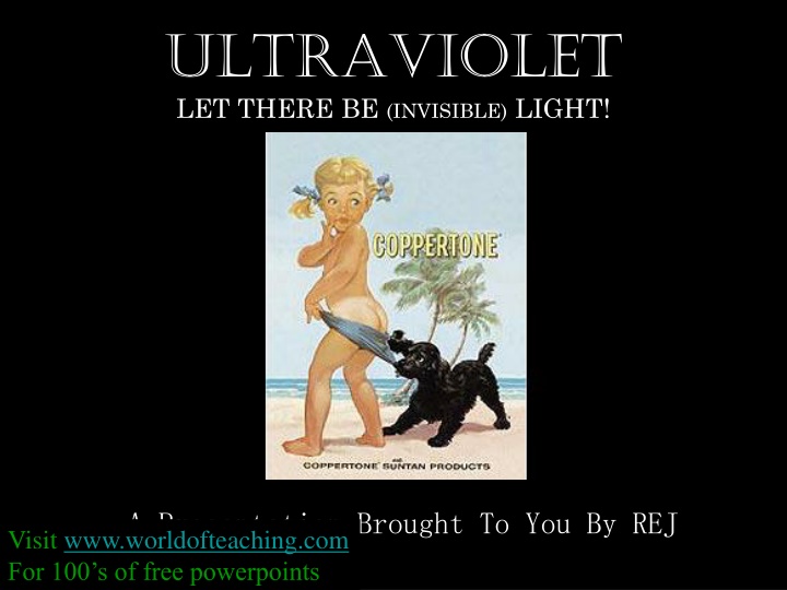 ultraviolet let there be invisible light