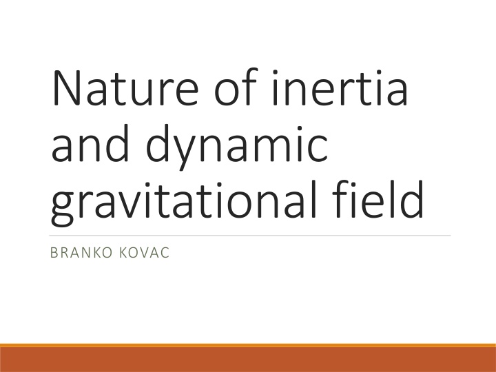 nature of inertia and dynamic gravitational field