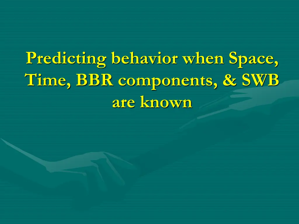 predicting behavior when space time