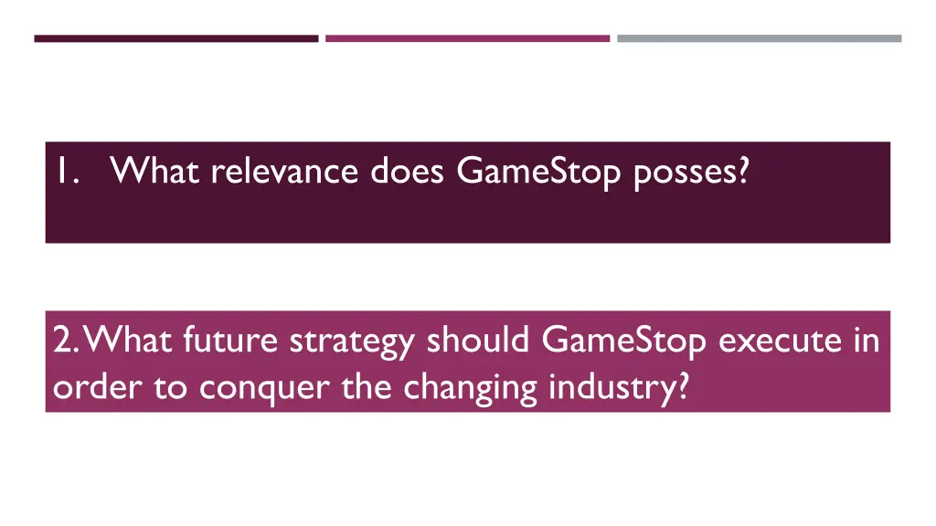 1 what relevance does gamestop posses