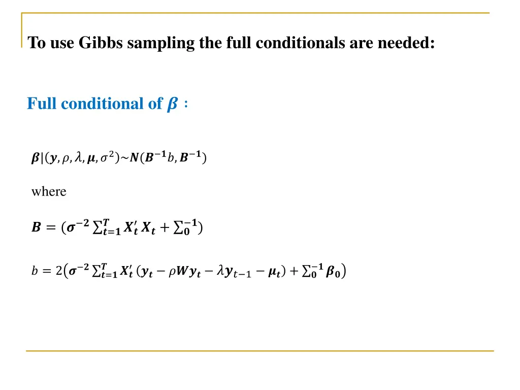 to use gibbs sampling the full conditionals 1