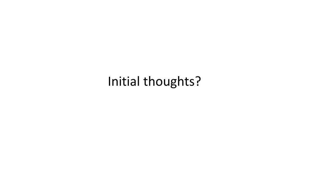 initial thoughts