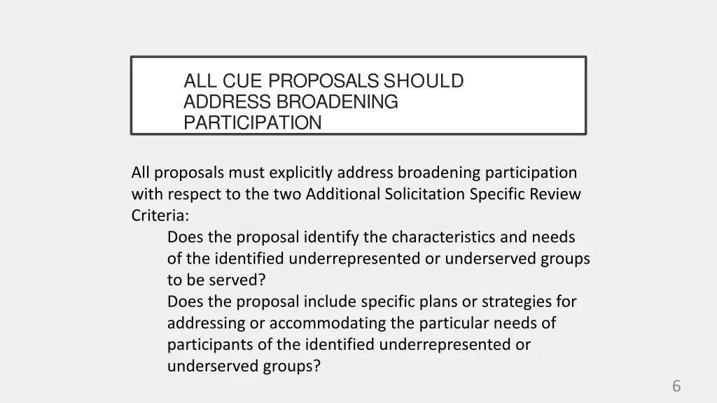 all cue proposals should address broadening