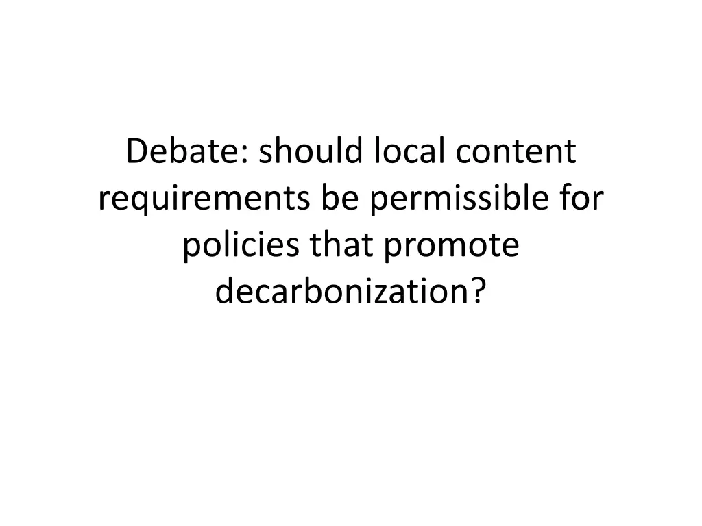 debate should local content requirements