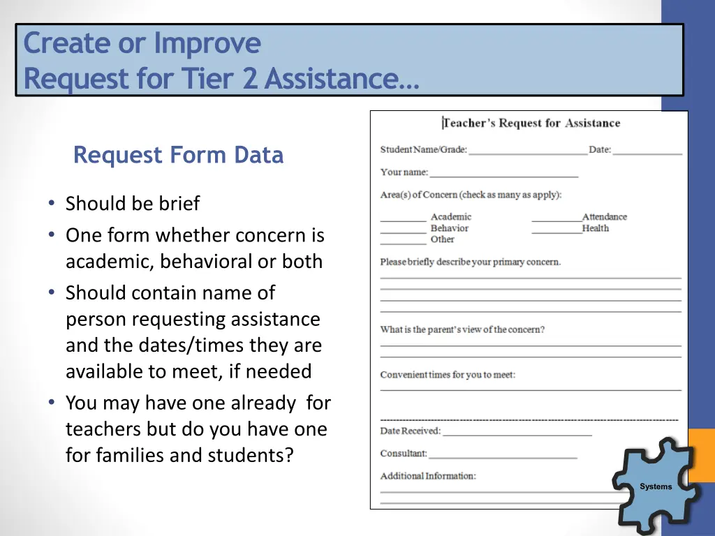 create or improve request for tier 2 assistance