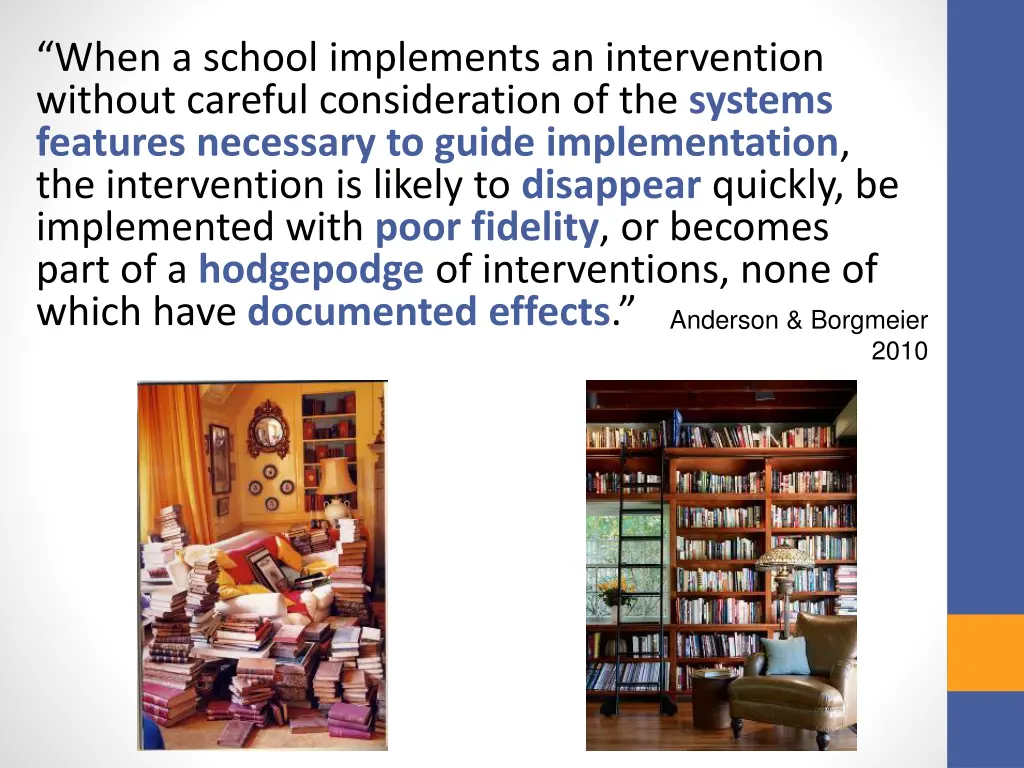 when a school implements an intervention without