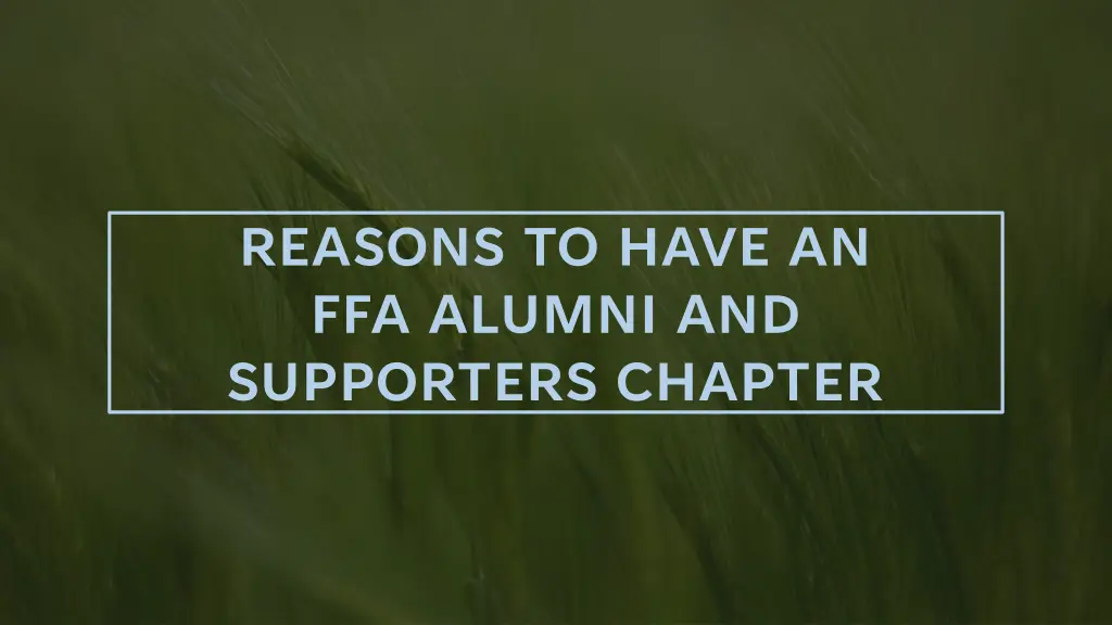 reasons to have an ffa alumni and supporters