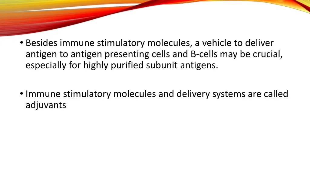 besides immune stimulatory molecules a vehicle