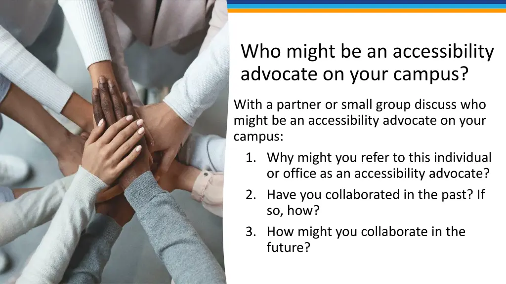 who might be an accessibility advocate on your