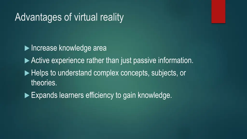 advantages of virtual reality
