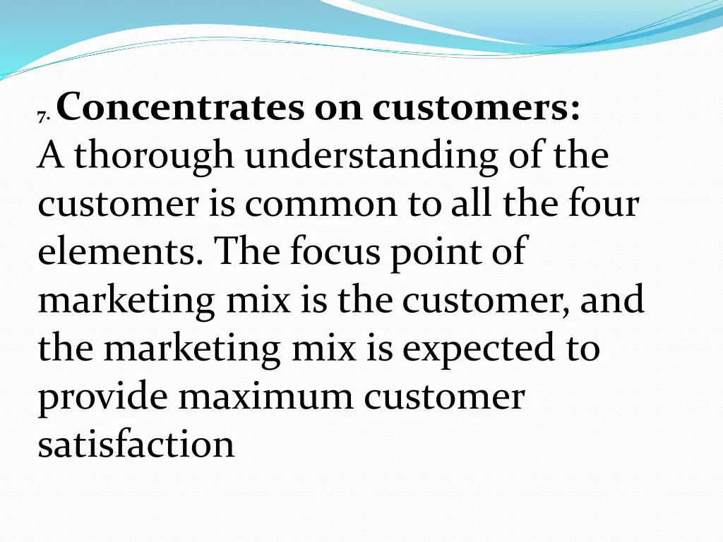 7 concentrates on customers a thorough