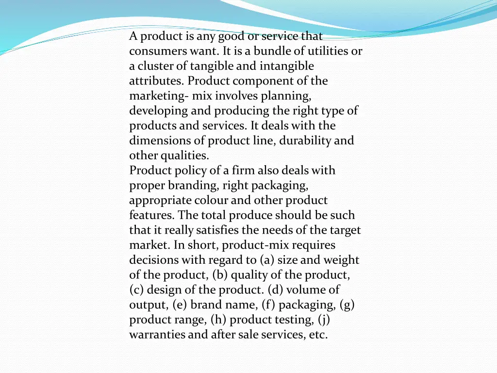 a product is any good or service that consumers