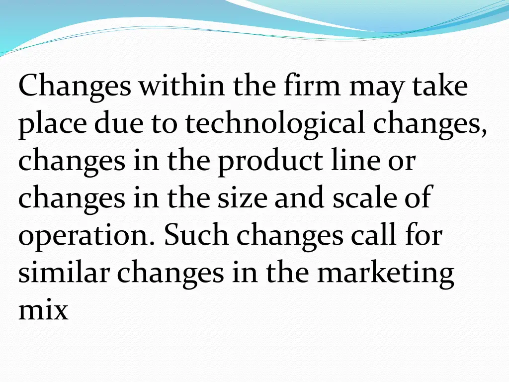 changes within the firm may take place