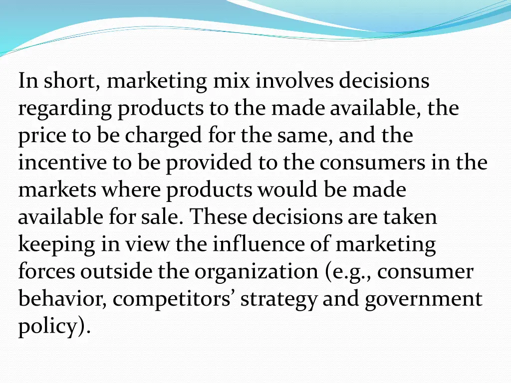 in short marketing mix involves decisions