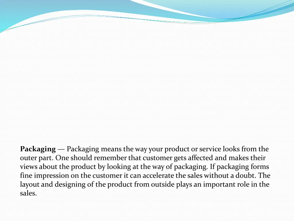 packaging packaging means the way your product