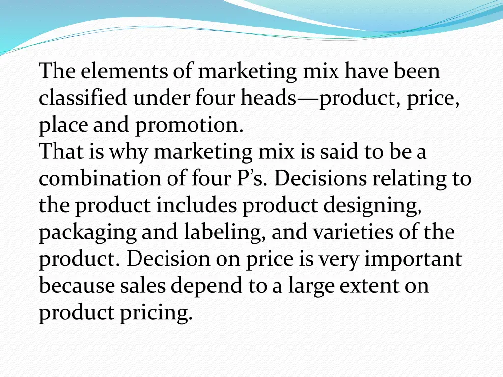 the elements of marketing mix have been