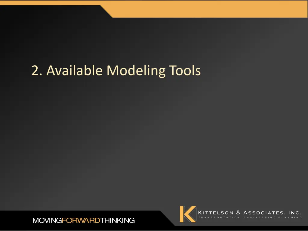2 available modeling tools