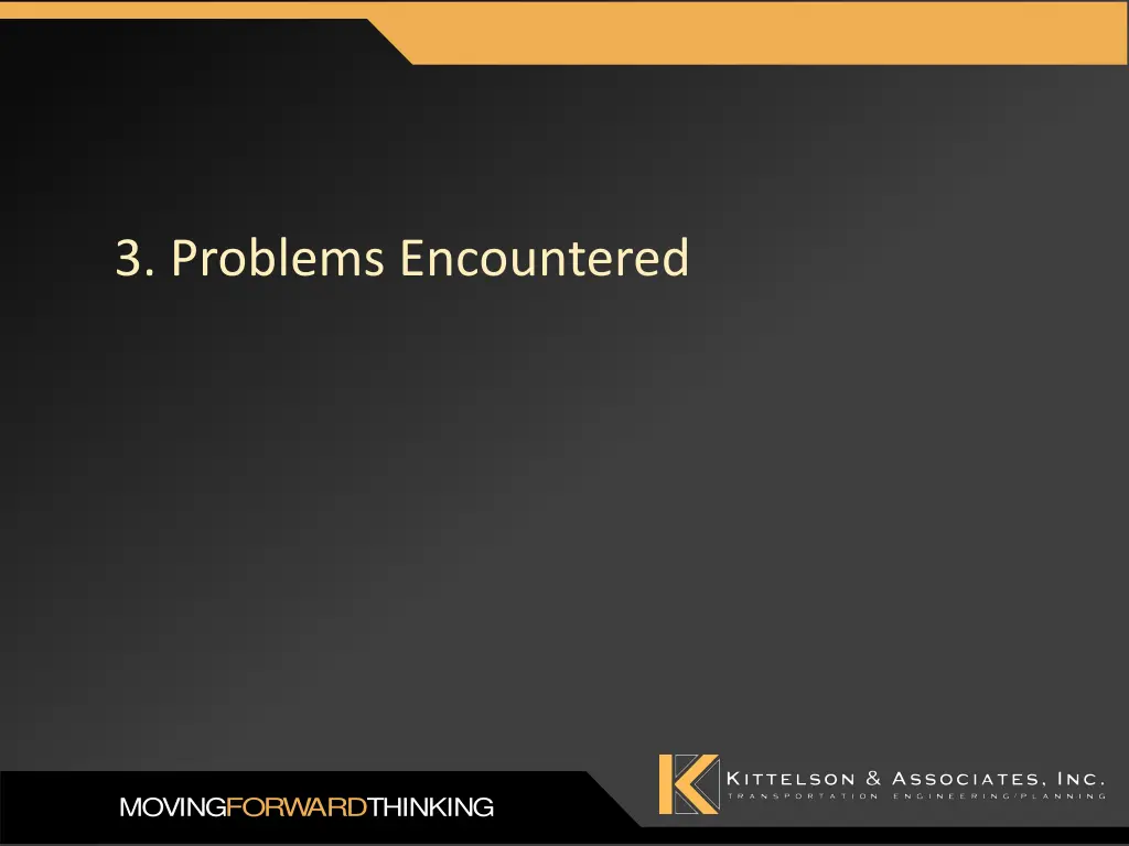 3 problems encountered