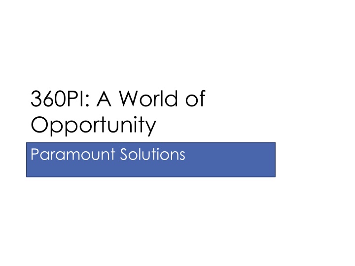 360pi a world of opportunity paramount solutions