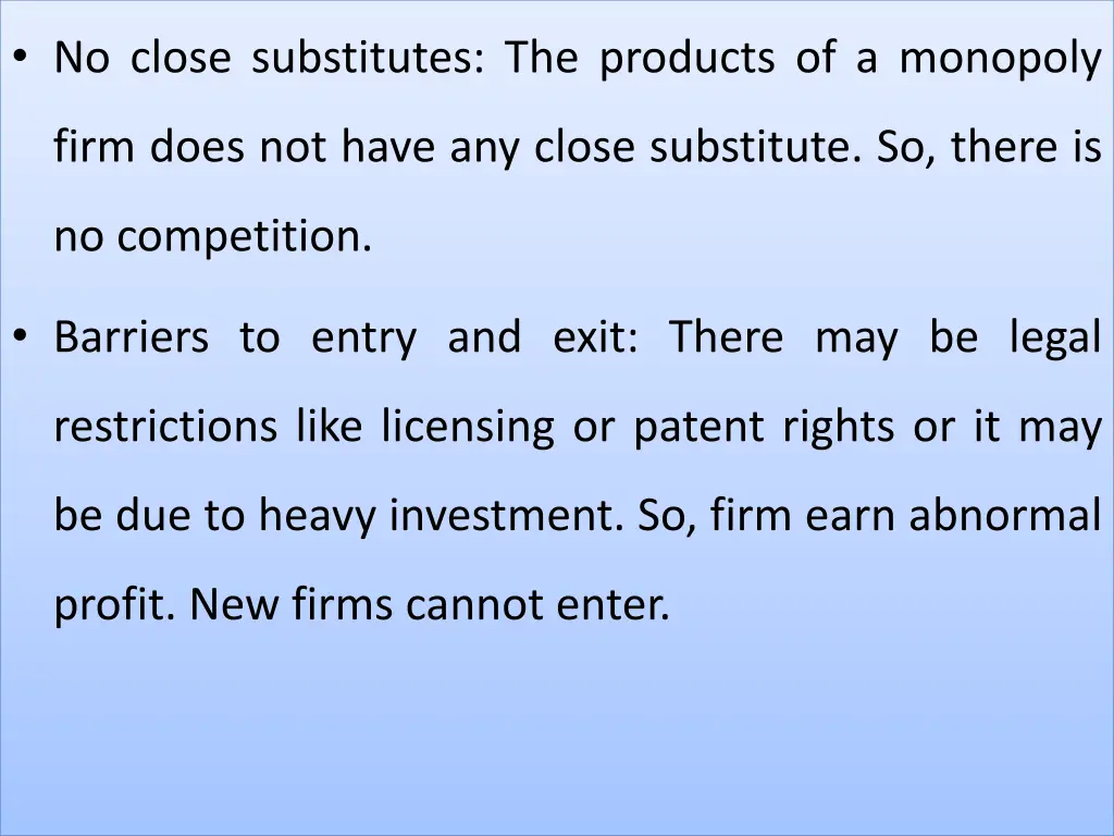 no close substitutes the products of a monopoly