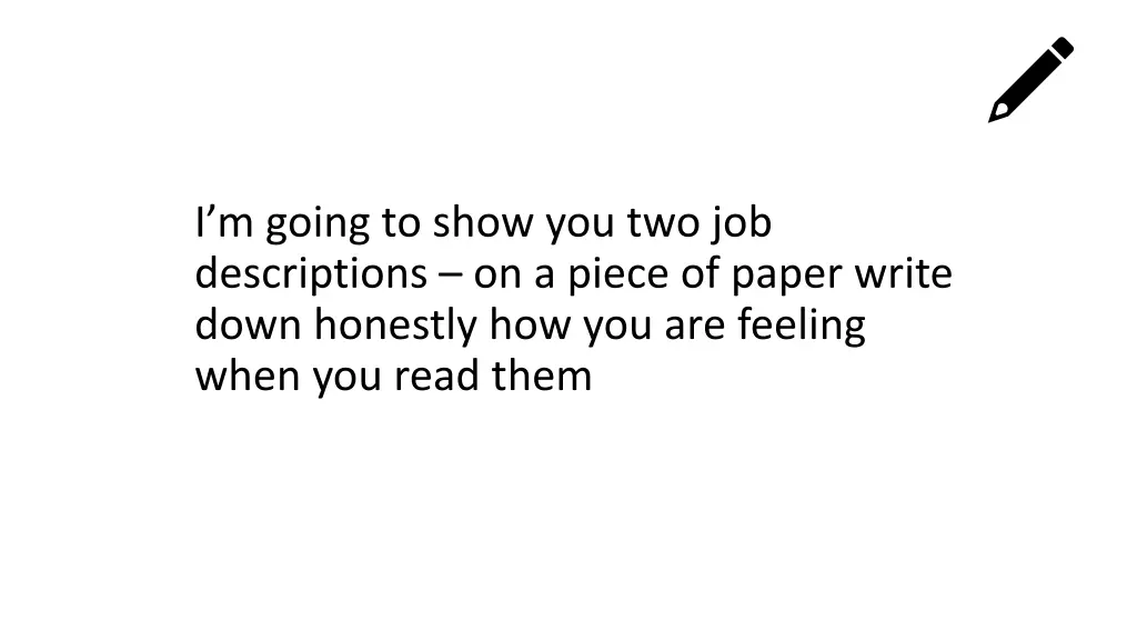 i m going to show you two job descriptions